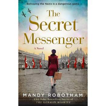 The Secret Messenger - by Mandy Robotham (Paperback)