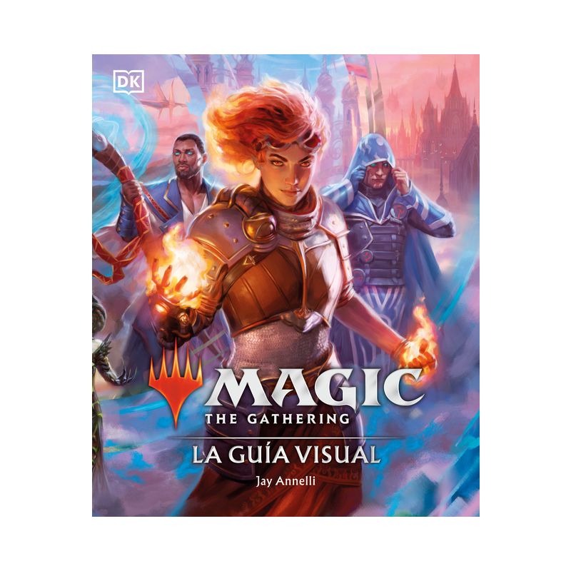 Magic the Gathering: La Guía Visual (the Visual Guide) - by  Jay Annelli (Hardcover), 1 of 2