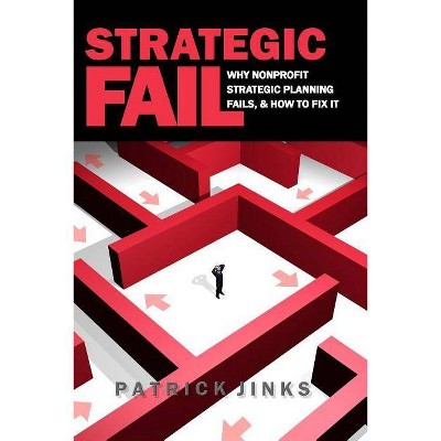 Strategic Fail - by  Patrick Jinks (Paperback)