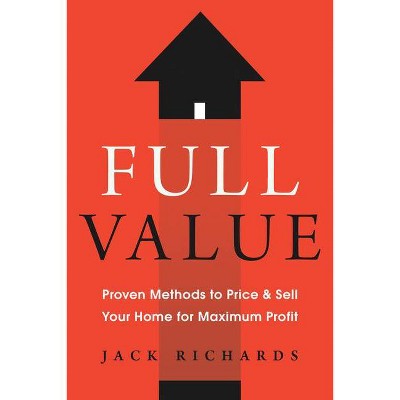 Full Value - by  Jack Richards (Paperback)