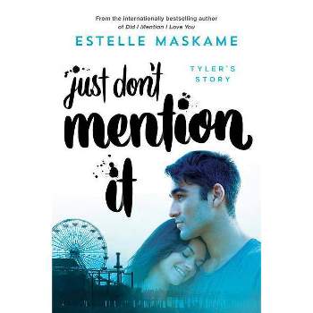 Just Don't Mention It - by Estelle Maskame (Paperback)