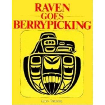 Raven Goes Berrypicking - 4th Edition by  Anne Cameron (Paperback)
