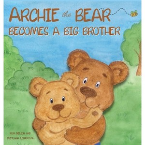 Archie the Bear Becomes a Big Brother - by Rom Nelson - 1 of 1