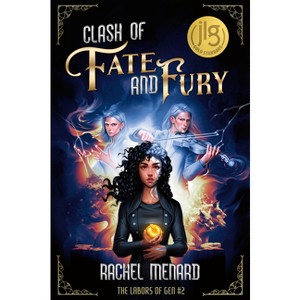 Clash of Fate and Fury - (The Labors of Gen) by  Rachel Menard (Paperback) - 1 of 1