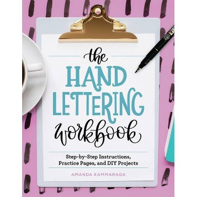 The Hand Lettering Workbook - by  Amanda Kammarada (Paperback)