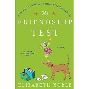 The Friendship Test - by  Elizabeth Noble (Paperback)