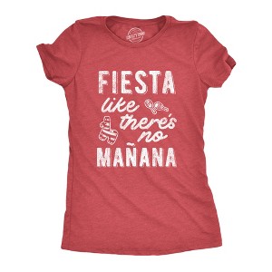 Womens Fiesta Like There's No Manana shirt Funny Party Graphic Tee - Crazy Dog Women's T Shirt - 1 of 4