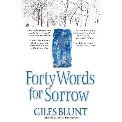 Forty Words for Sorrow - by  Giles Blunt (Paperback)