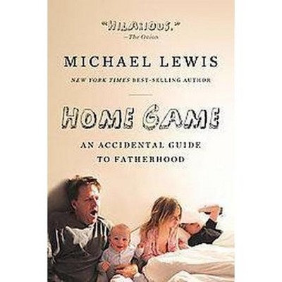 Home Game (Reprint) (Paperback) by Michael Lewis