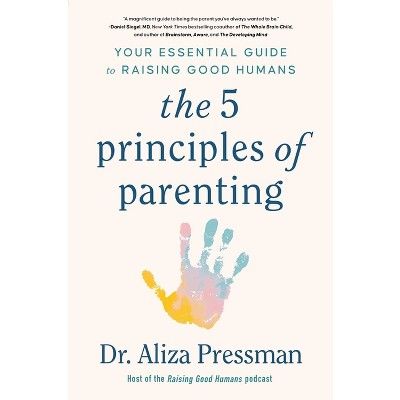 Image of The 5 Principles of Parenting - by  Aliza Pressman (Hardcover)