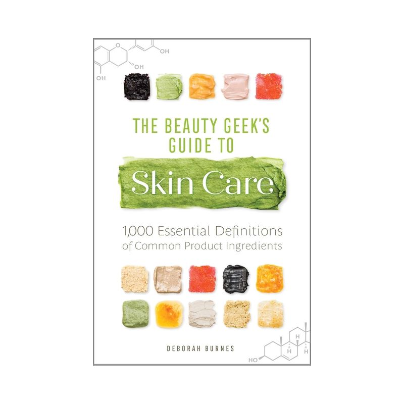 The Beauty Geek's Guide to Skin Care - by  Deborah Burnes (Paperback), 1 of 2
