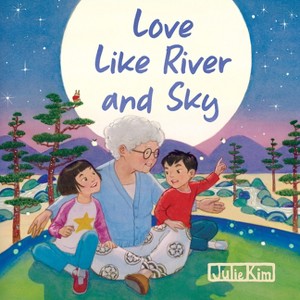 Love Like River and Sky - by  Julie Kim (Board Book) - 1 of 1
