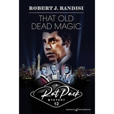 That Old Dead Magic - (Rat Pack Mysteries) by  Robert J Randisi (Paperback)