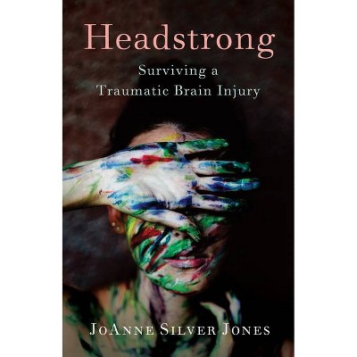 Headstrong - by  Joanne Silver Jones (Paperback)