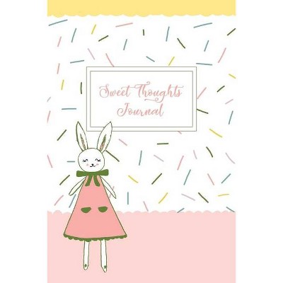 Sweet Thoughts Journal - (Honeysuckle the Little Bunny) by  Sierra Jacobson (Paperback)