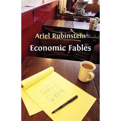 Economic Fables - by  Ariel Rubinstein (Paperback)