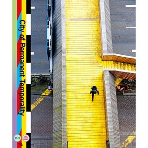 City of Permanent Temporality - by  Elma Van Boxel & Kristian Koreman (Hardcover) - 1 of 1
