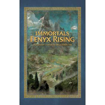 Immortals Fenyx Rising: A Traveler's Guide to the Golden Isle - by  Rick Barba & Ubisoft (Hardcover)