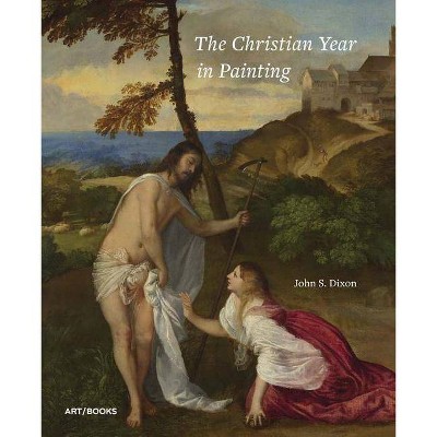 The Christian Year in Painting - (Hardcover)