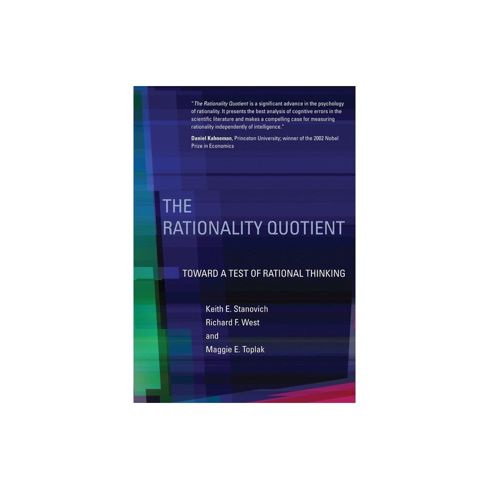 The Rationality Quotient - by Keith E Stanovich & Richard F West & Maggie E Toplak (Paperback)