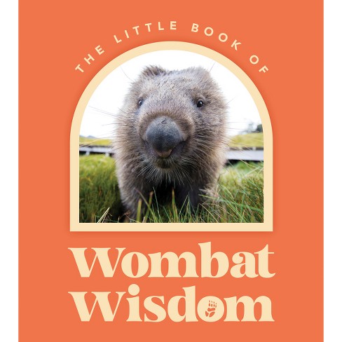 Little Book Of Wombat Wisdom - (hardcover) : Target