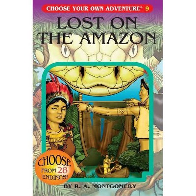 Lost On The Amazon Choose Your Own Adventure By R A Montgomery Paperback Target