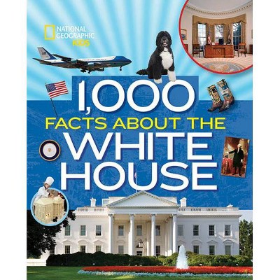 1,000 Facts about the White House - by  Sarah Flynn (Hardcover)