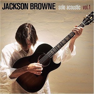 Jackson Browne - Solo Acoustic 1 (CD) - 1 of 1
