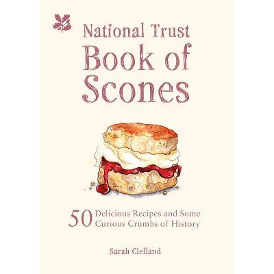 The National Trust Book of Scones - by  Sarah Clelland (Hardcover)