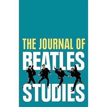 The Journal of Beatles Studies (Volume 2, Issues 1 and 2) - by  Holly Tessler & Paul Long (Paperback)