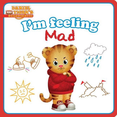 I'm Feeling Mad - (daniel Tiger's Neighborhood) By Natalie Shaw