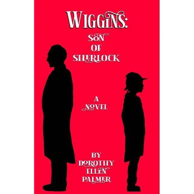 Wiggins - by  Dorothy Ellen Palmer (Paperback)