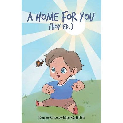 A Home for You (Boy Ed.) - (Paperback)