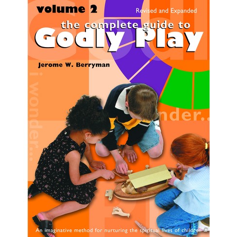 The Complete Guide to Godly Play - 2nd Edition by  Jerome W Berryman (Paperback) - image 1 of 1