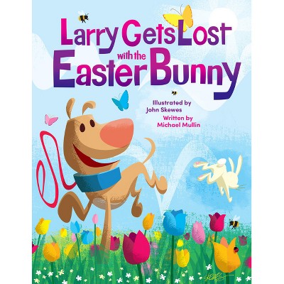 Larry Gets Lost with the Easter Bunny - by  Michael Mullin (Hardcover)