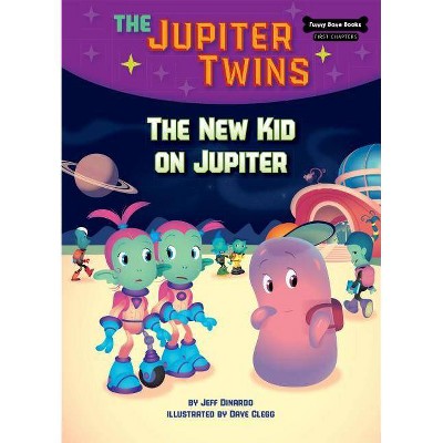 The New Kid on Jupiter (Book 8) - (Funny Bone Books (TM) First Chapters -- The Jupiter Twins) by  Jeff Dinardo (Paperback)