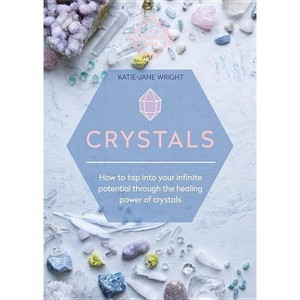 Crystals - by  Katie-Jane Wright (Paperback) - 1 of 1
