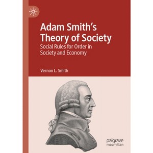 Adam Smith's Theory of Society - by  Vernon L Smith (Paperback) - 1 of 1