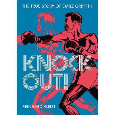 Knock Out! - by  Reinhard Kleist (Paperback)