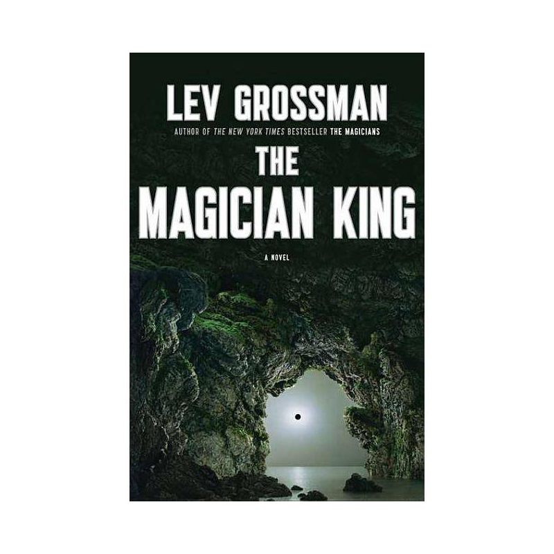 The Magician King by Lev Grossman, 1 of 2