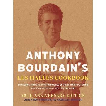 Anthony Bourdain's Les Halles Cookbook - (Hardcover)