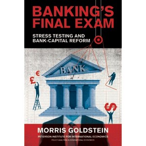 Banking's Final Exam - (Policy Analyses in International Economics) by  Morris Goldstein (Paperback) - 1 of 1