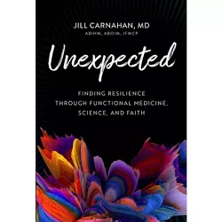 Unexpected - by  Jill Carnahan (Hardcover)