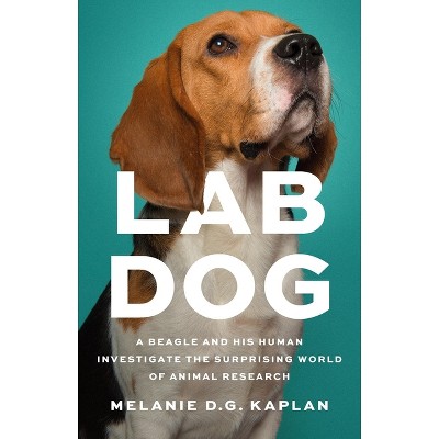 Lab Dog - by  Melanie D G Kaplan (Hardcover)