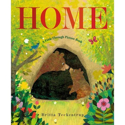 Home: A Peek-Through Picture Book - by  Britta Teckentrup (Hardcover)