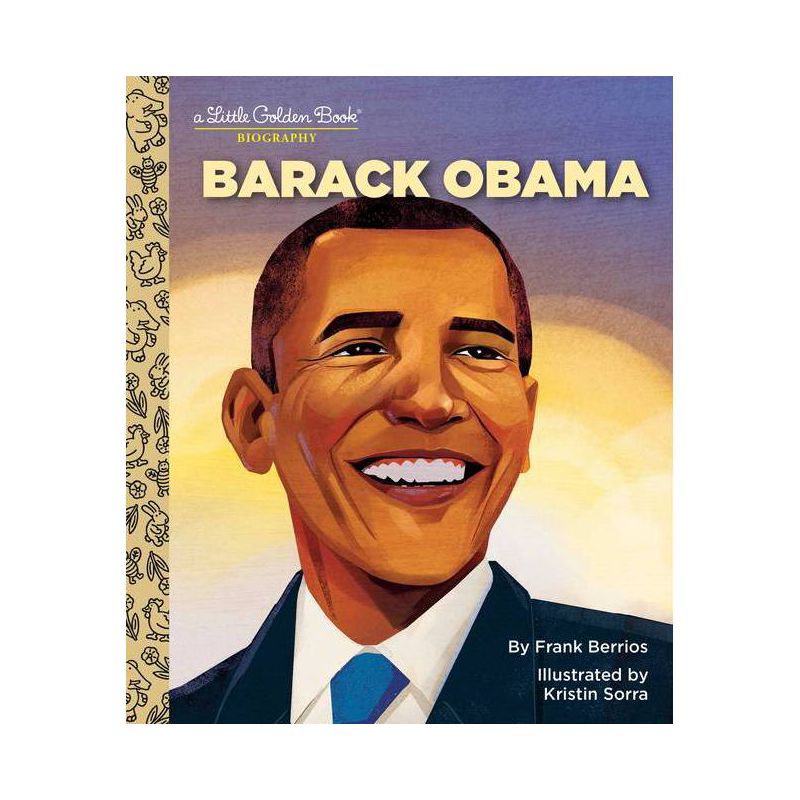 Barack Obama: A Little Golden Book Biography - by  Frank Berrios (Hardcover), 1 of 5