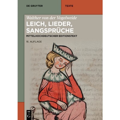 Walther von der Vogelweide - (De Gruyter Texte) 16th Edition by  Karl Lachmann & Christoph Cormeau & Thomas Bein (Paperback)