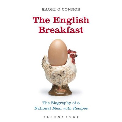 The English Breakfast - by  Kaori O'Connor (Paperback)
