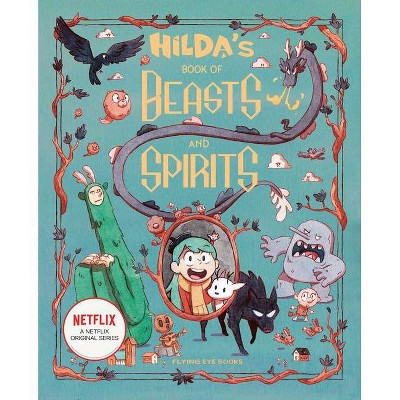 Hilda's Book of Beasts and Spirits - (Hilda Tie-In) by  Emily Hibbs (Hardcover)