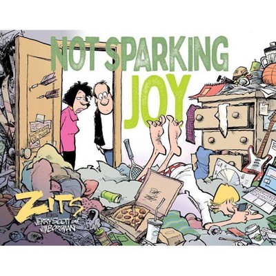 Not Sparking Joy - (Zits) by  Jerry Scott & Jim Borgman (Paperback)